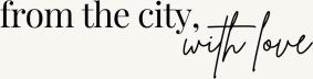 from the city, with love