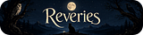 Reveries