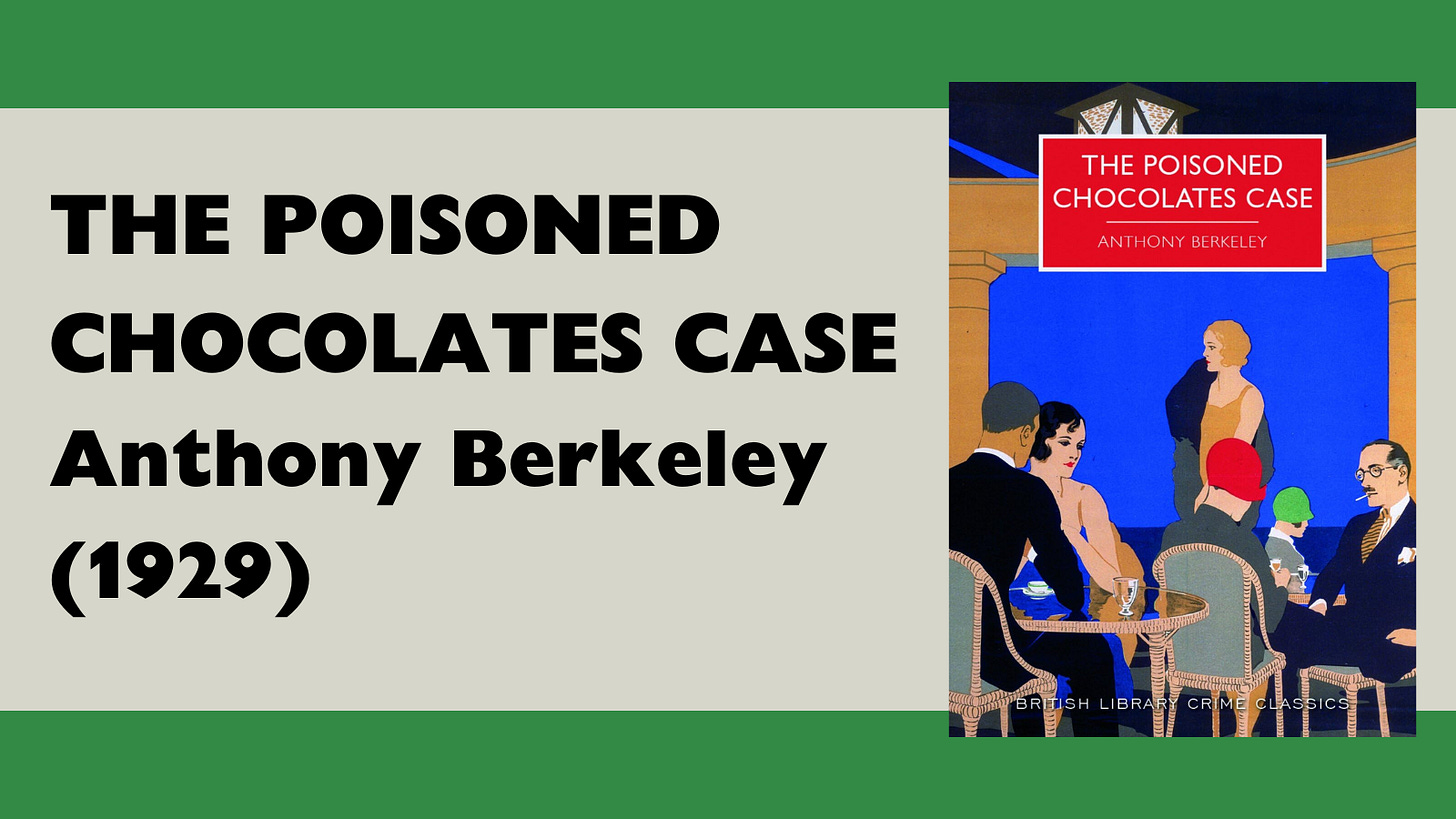 Anthony Berkeley - The Poisoned Chocolates Case (1929)