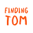 Finding Tom
