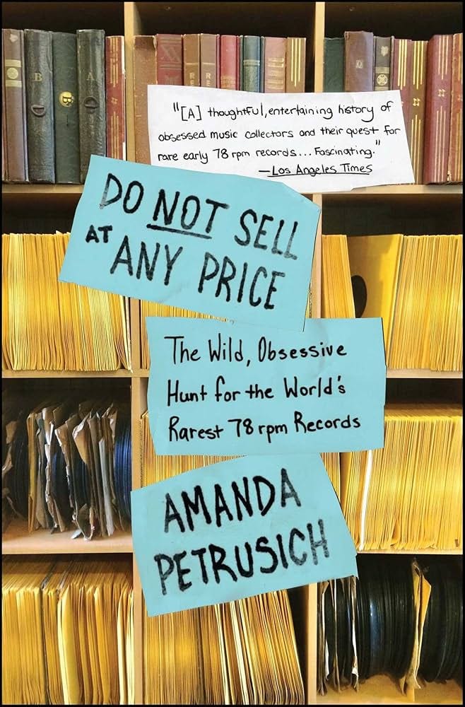 Do Not Sell At Any Price: The Wild, Obsessive Hunt for the World's Rarest  78rpm Records - Kindle edition by Petrusich, Amanda. Arts & Photography  Kindle eBooks @ Amazon.com.