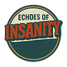 Echoes Of Insanity NewsLetter