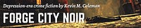 Forge City Noir