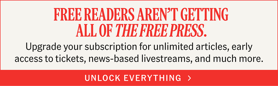 Free readers aren’t getting all of The Free Press. Unlock everything.