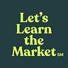 Let's Learn the Market