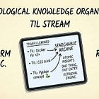 Notes That Flow (Part 2): TIL Streams for Time-Travelers