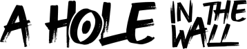 a h⦿le in the wall