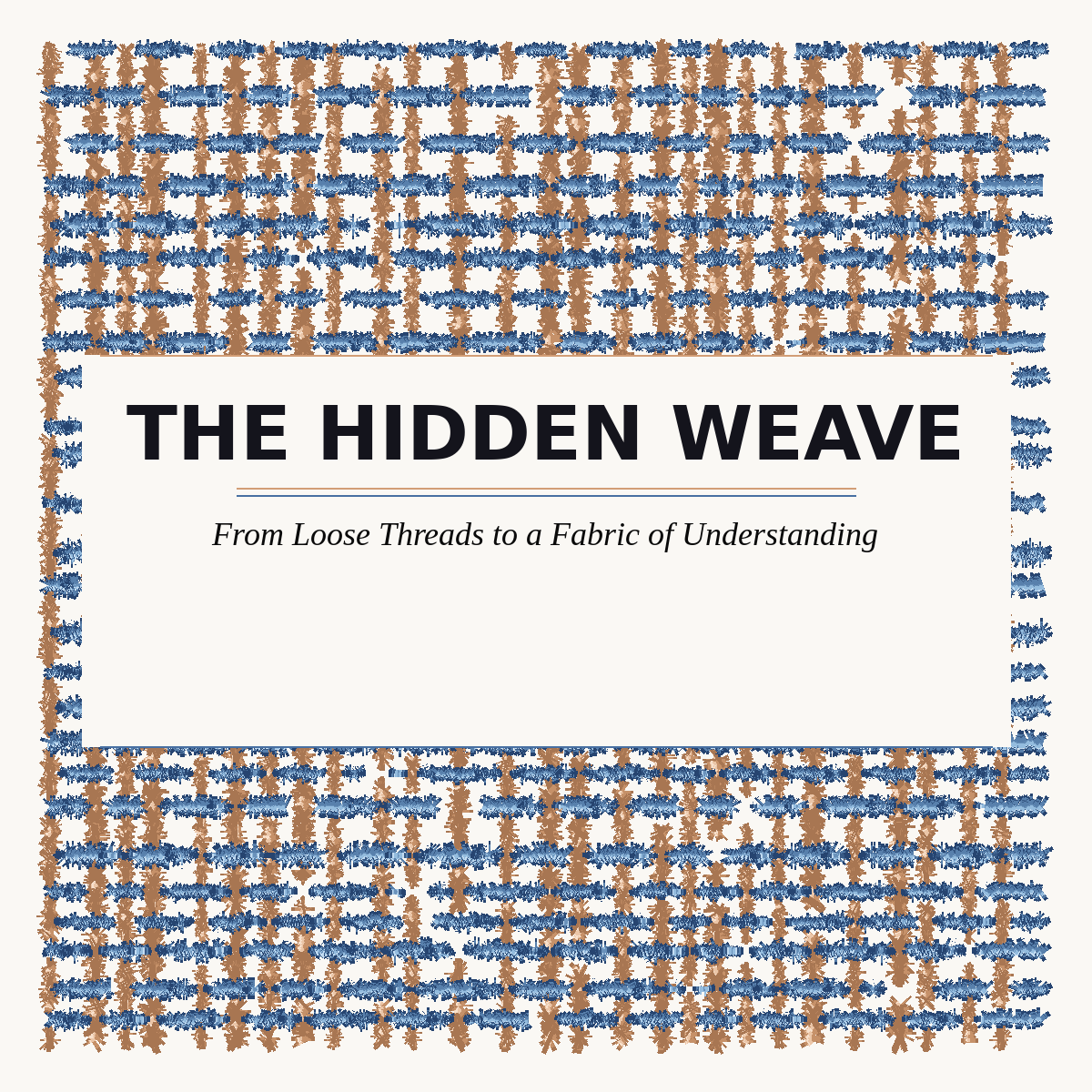 The Hidden Weave