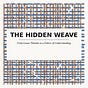 The Hidden Weave