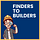 Finders to Builders