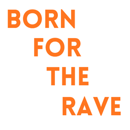 Born For The Rave