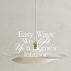 Paper Talk #80 Easy ways we light up a home's interior