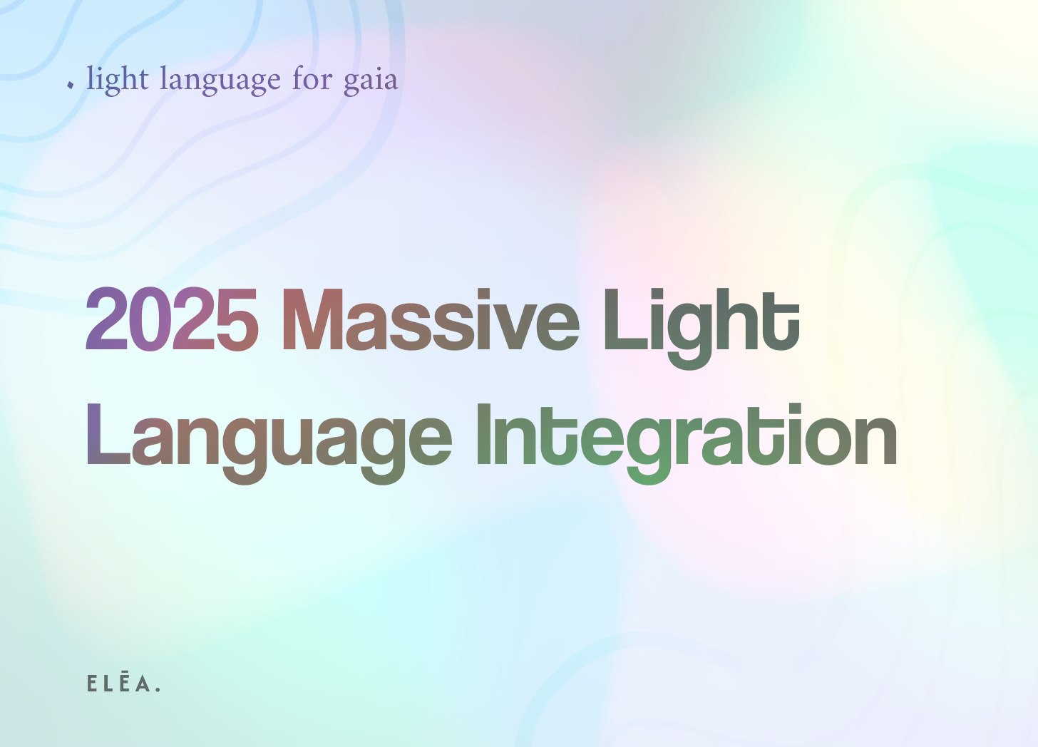 Light Language integration in 2025, symbolizing the awakening of universal communication, energy clearing, and conscious channeling on Earth.
