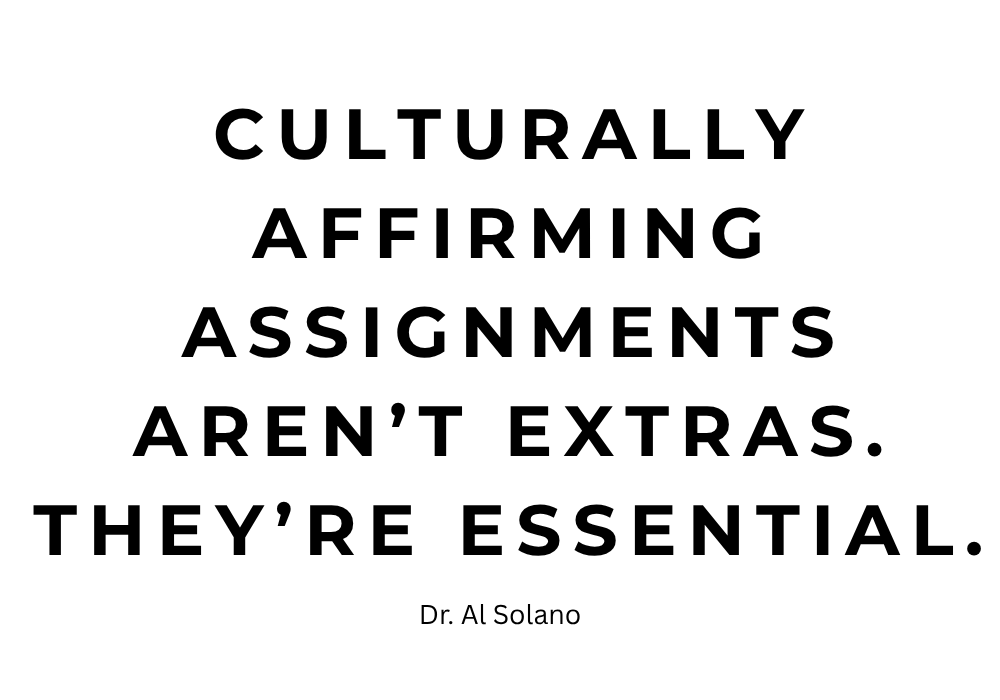 Culturally affirming assignments aren’t extras. They’re essential.