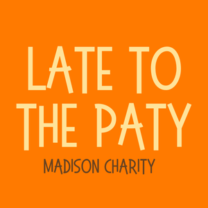 Artwork for Late To The Party