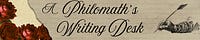 A Philomath's Writing Desk