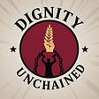 Dignity Unchained's avatar