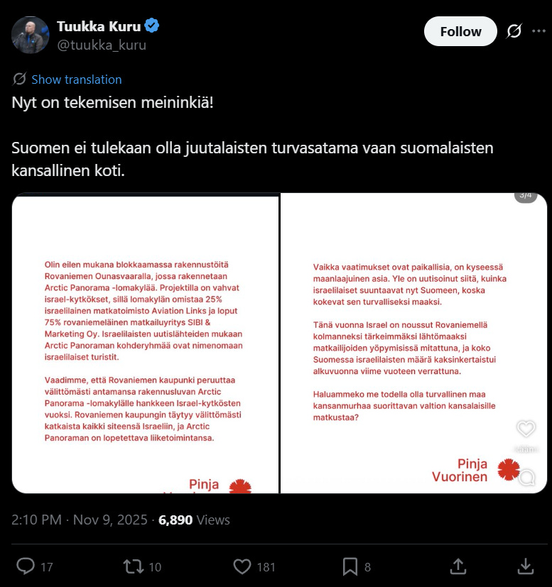 Kuru kirjoitti: “Nyt on tekemisen meininkiä!” ja julisti Suomen “suomalaisten kansalliseksi kodiksi” - “juutalaisten turvasataman” sijasta. Molempien mielestä Suomesta “ei saa tehdä turvallista tilaa israelilaisille”.