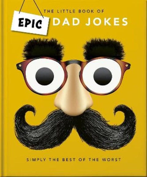 The Little book of Epic Dad Jokes by OH | Harry Hartog – Harry Hartog  Bookseller