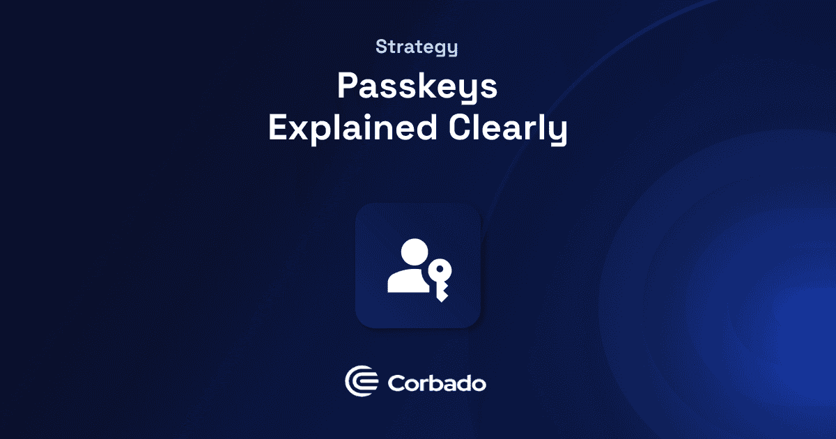 Passkeys explained clearly: The complete Guide [2026]