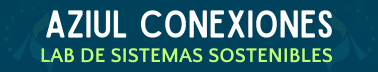 Aziul Conexiones (Lab de Sistemas Sostenibles)