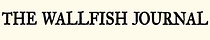 The Wallfish Journal