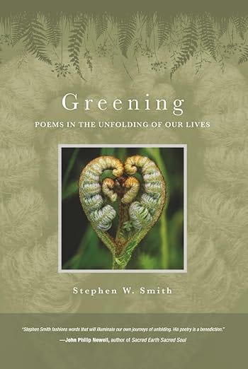 Greening: Poems in the Unfolding of Our Lives