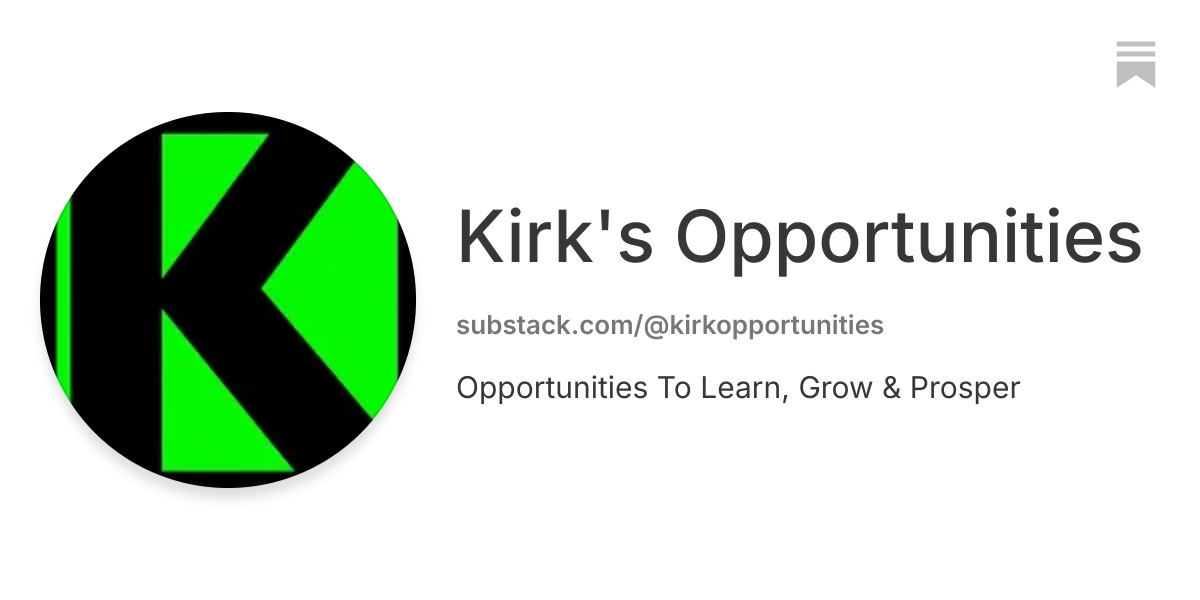 Kirk's Opportunities | Substack