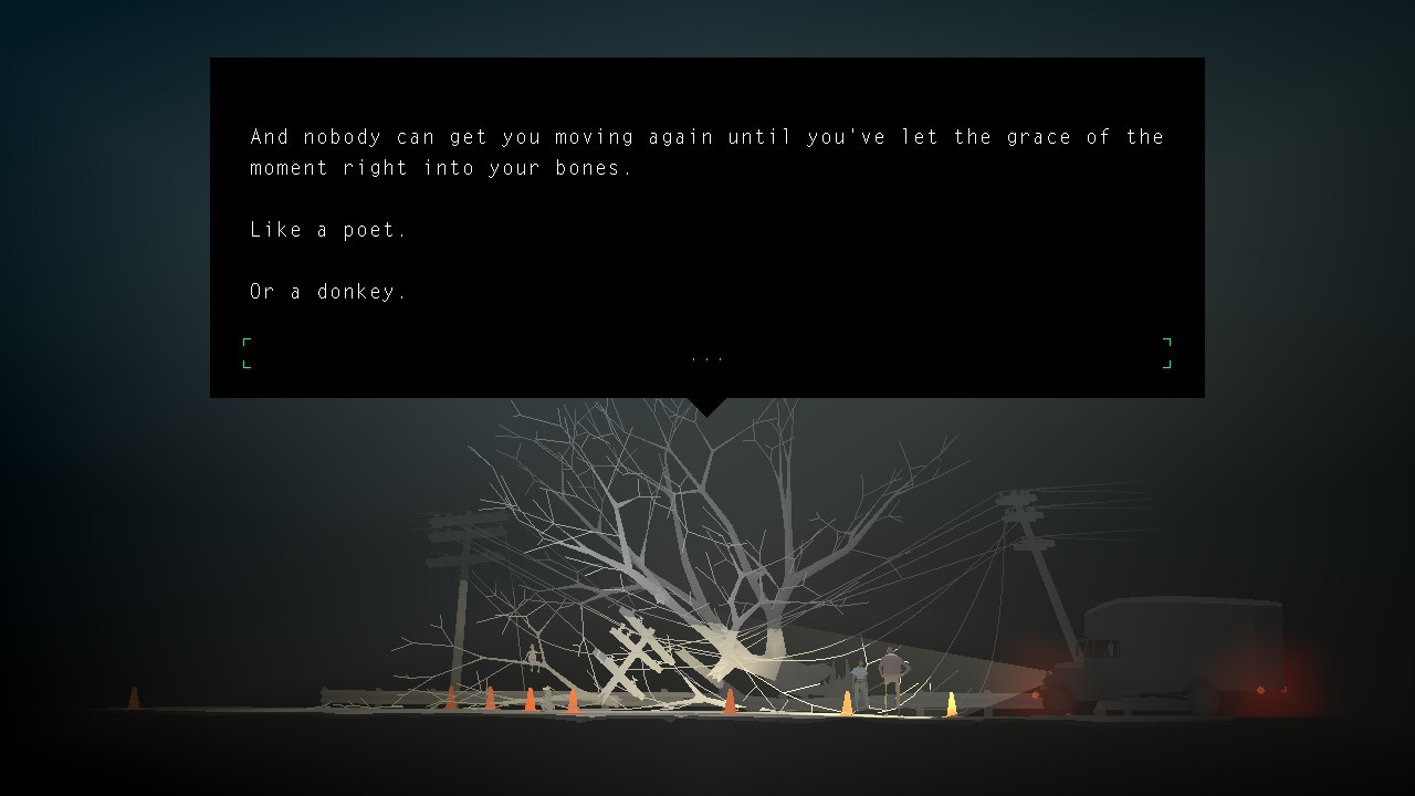 On-screen text: And nobody can get you moving again until you've let the grace of the moment right into your bones. // Like a poet. // Or a donkey.