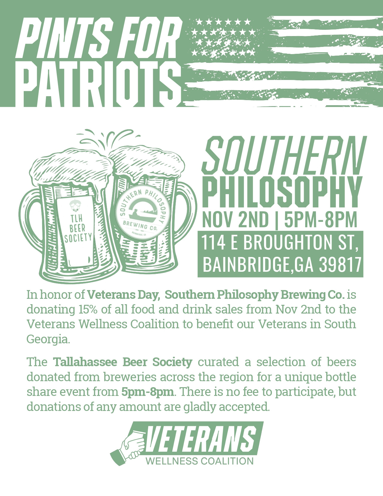 A green-and-white event poster titled “Pints for Patriots,” featuring a distressed American flag and two foaming beer mugs clinking, with logos for TLH Beer Society and Southern Philosophy Brewing Co. It advertises an event at Southern Philosophy on Nov 2nd, 5pm–8pm, at 114 E Broughton St, Bainbridge, GA 39817. Text explains that in honor of Veterans Day, Southern Philosophy Brewing Co. will donate 15% of all food and drink sales on Nov 2 to the Veterans Wellness Coalition to benefit veterans in South Georgia. The Tallahassee Beer Society curated beers from regional breweries for a bottle-share event from 5pm–8pm; participation is free, donations welcome. The Veterans Wellness Coalition logo appears at the bottom.