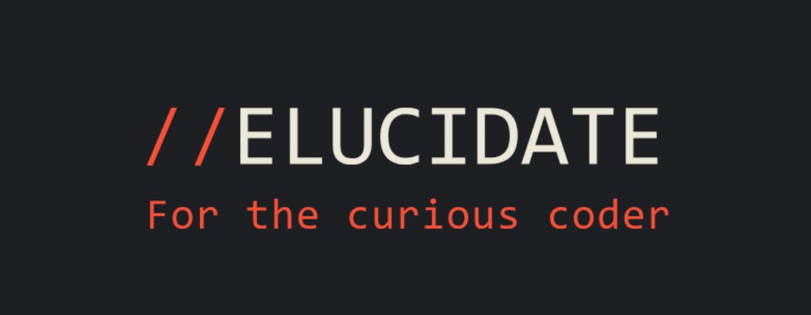 Elucidate : for the curious coder | Kanaye Varma | Substack