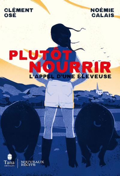 Couverture du livre PLUTOT NOURRIR - L'APPEL D'UNE ELEVEUSE