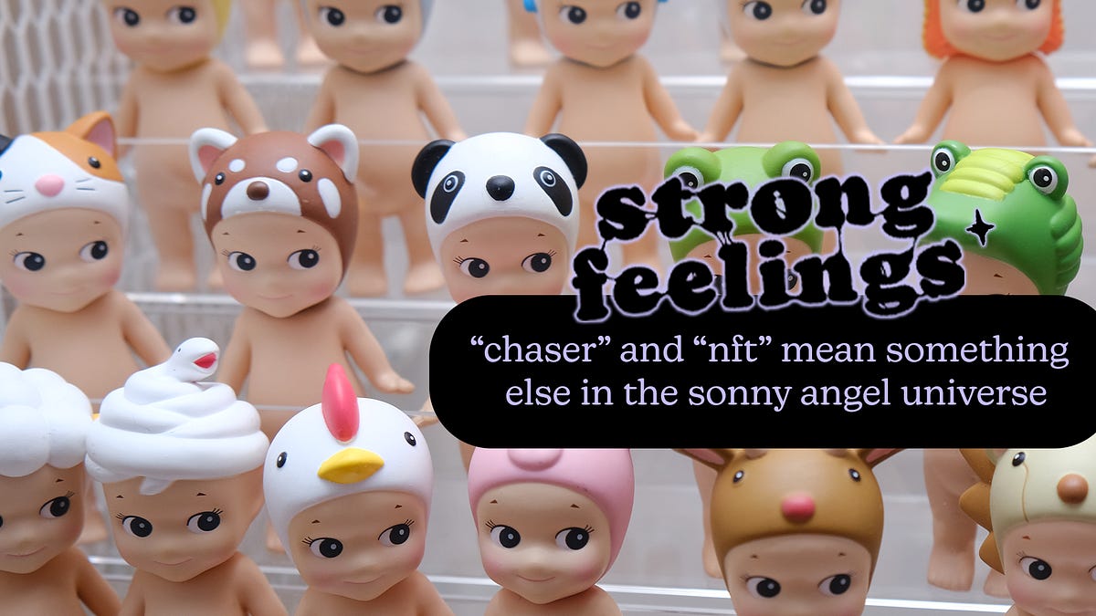 chaser” and “nft” mean something else in the sonny angel universe