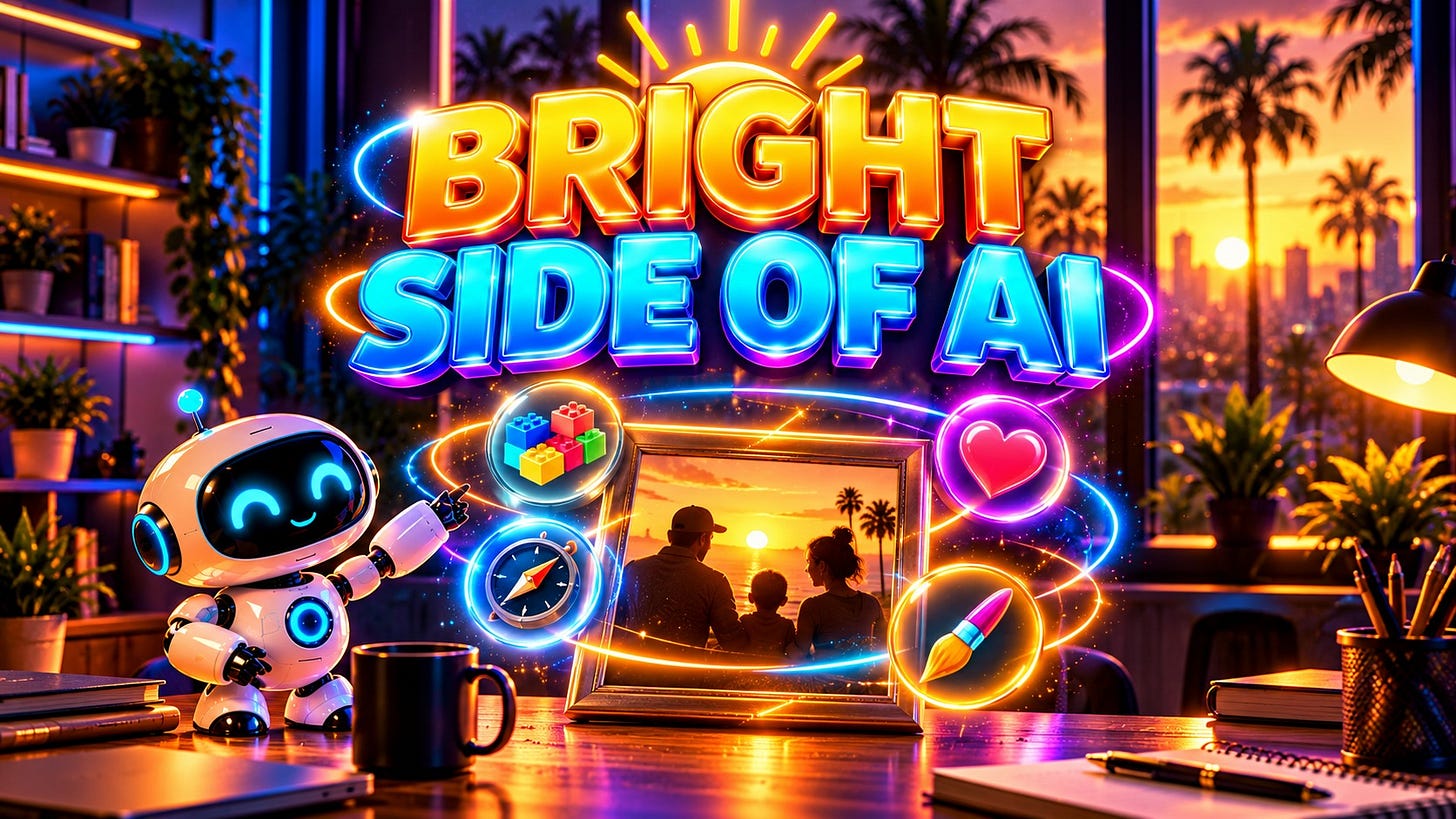 AI Dad Weekly: Bright Side of AI AI Dad Weekly: Bright Side of AI