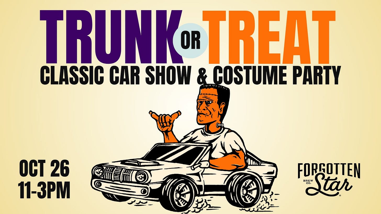May be an image of car and text that says 'TRUNK OR TREAT CLASSIC CAR SHOW & COSTUME PARTY OCT 26 11-3M 生黑 台 ও FORGOTTEN BREW Co Star'