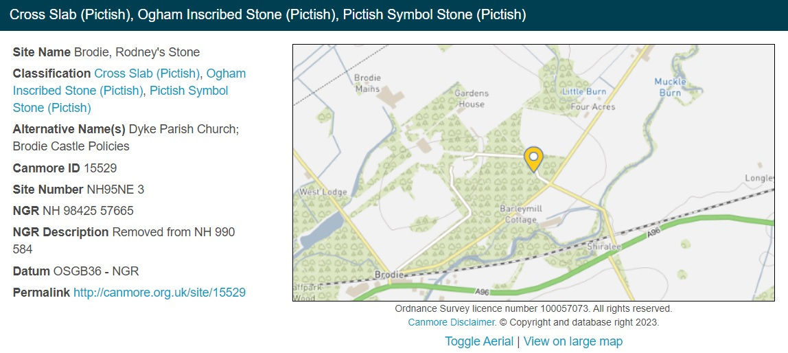 Sample Canmore entry for Rodney’s Stone at Brodie, Moray, with the National Grid References and stone location shown on a map Sample Canmore entry for Rodney’s Stone at Brodie, Moray, with the National Grid References and stone location shown on a map