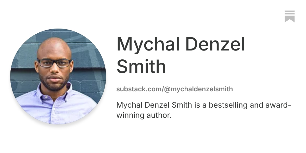 Mychal Denzel Smith | Substack
