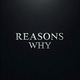 The Reasons Why