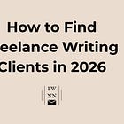 How freelance writers are finding clients in 2026