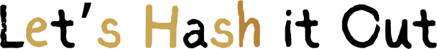 Let's Hash it Out