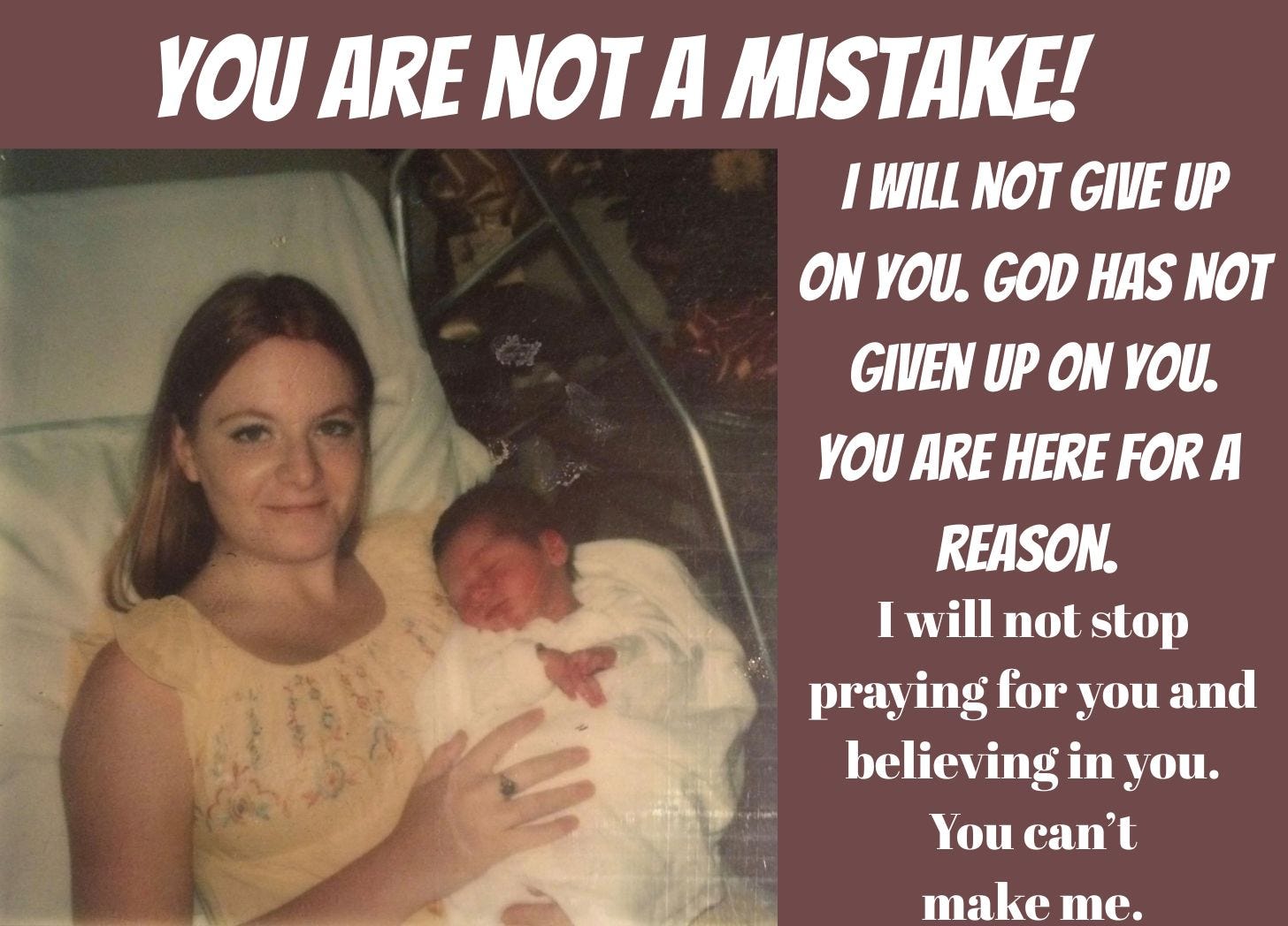 I used Canva to make this image for my son adding the words, you are not a mistake to my photo of him and I in the hospital after he was born. I used Canva to make this image for my son adding the words, you are not a mistake to my photo of him and I in the hospital after he was born.
