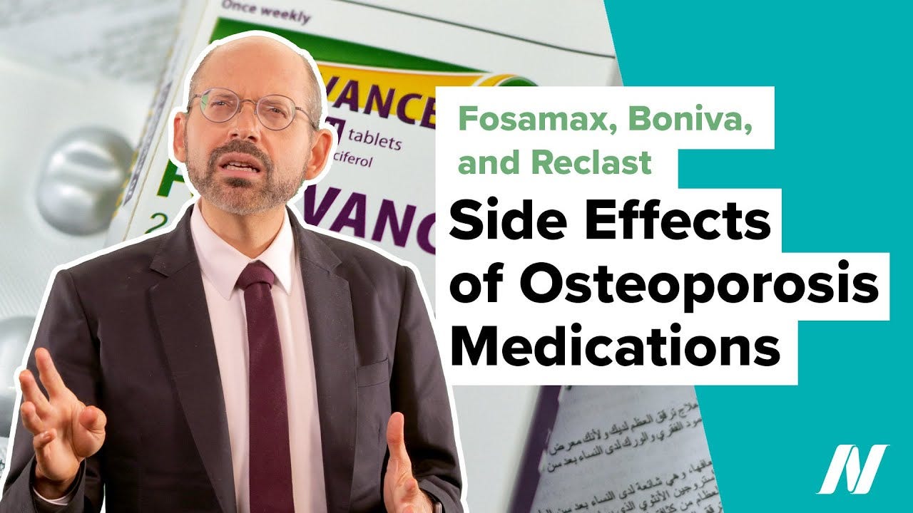 Side Effects of Osteoporosis Medications Like Fosamax, Boniva, and Reclast Side Effects of Osteoporosis Medications Like Fosamax, Boniva, and Reclast
