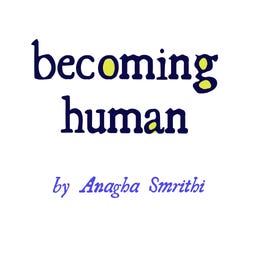 Becoming Human