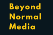 Beyond Normal Newsletter