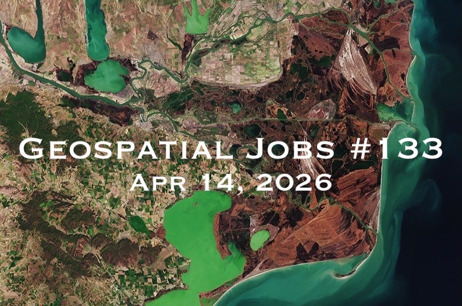 Geospatial Jobs - Geospatial Jobs #133: Apr 14, 2026