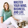Master Your Mind, Business, and Life