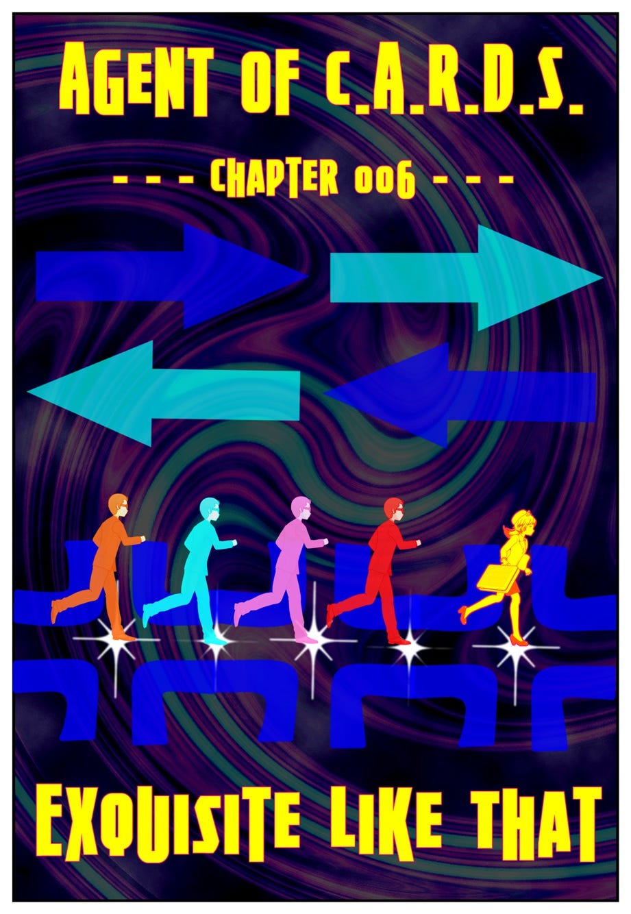 Agent of C.A.R.D.S. Chapter 006 Exquisite Like That