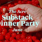 The Acre Substack Dinner Party | June
