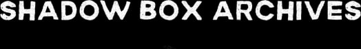 Shadow Box Archives