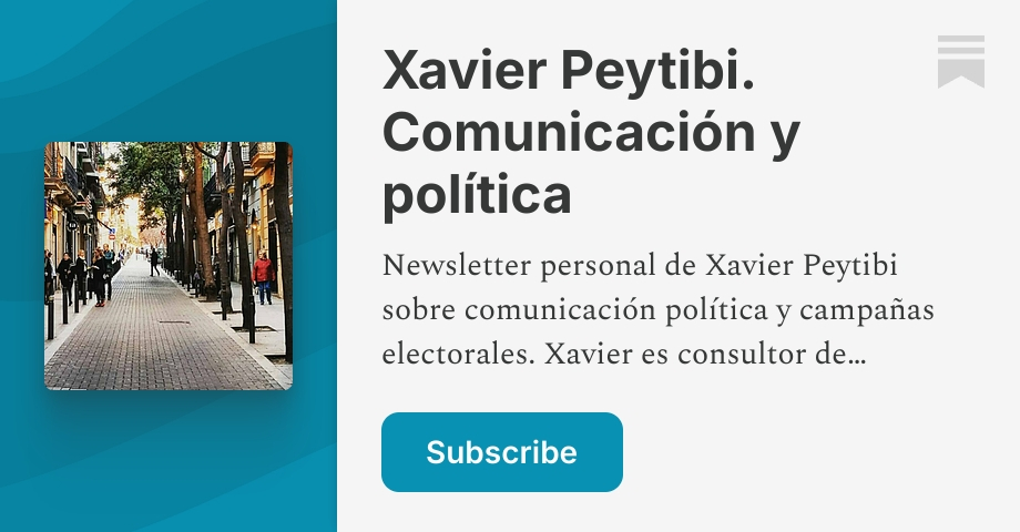 Xavier Peytibi. Comunicación y política | Substack